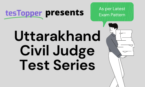 Uttarakhand Civil Judge Exam Test Series